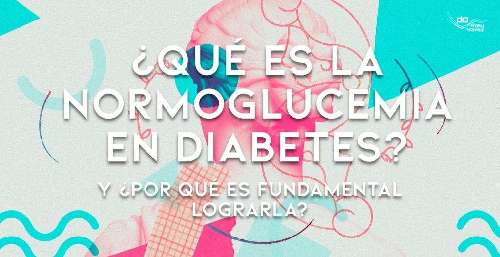 ¿Qué es la normoglucemia en diabetes?
