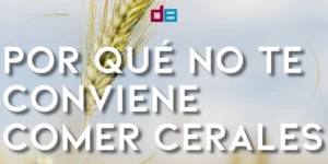 por que no te conviene comer cereales