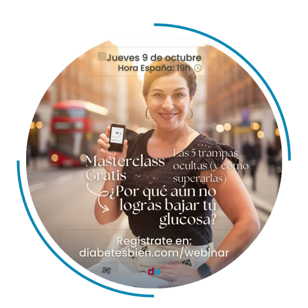 Masterclass: Por qué aún no logras bajar la glucosa -DiabetesBien