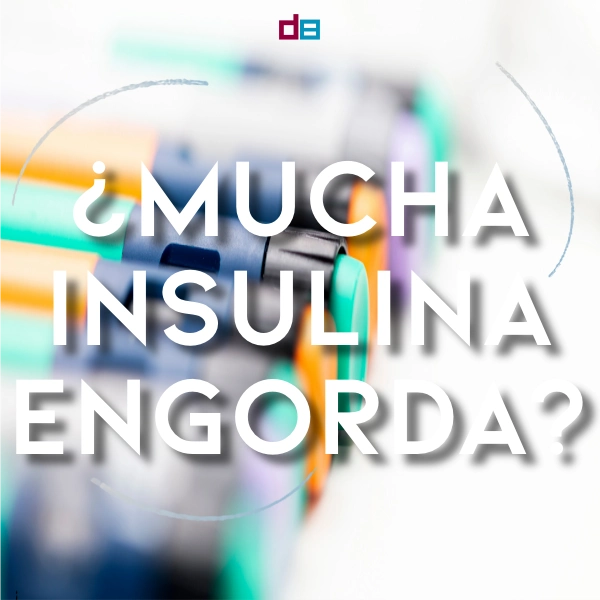 ¿Mucha insulina engorda? DiabetesBien