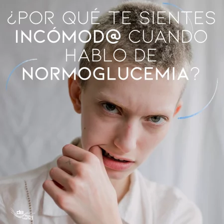porque-te-sientes-incomod@-cuando-hablo-de-normoglucemia